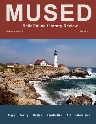 Mused - the BellaOnline Literary Review - Fall Equinox 2010