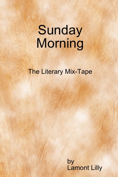 Sunday Morning  (The Literary Mix-Tape)
