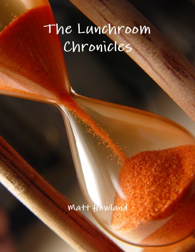 The Lunchroom Chronicles