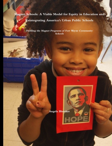 Magnet Schools: A Viable Model for Equity in Education and Reintegrating America’s Public Schools