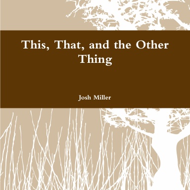 This, That, and the Other Thing