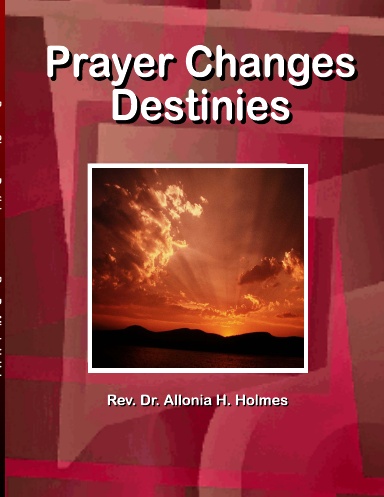 Prayer Changes Destinies