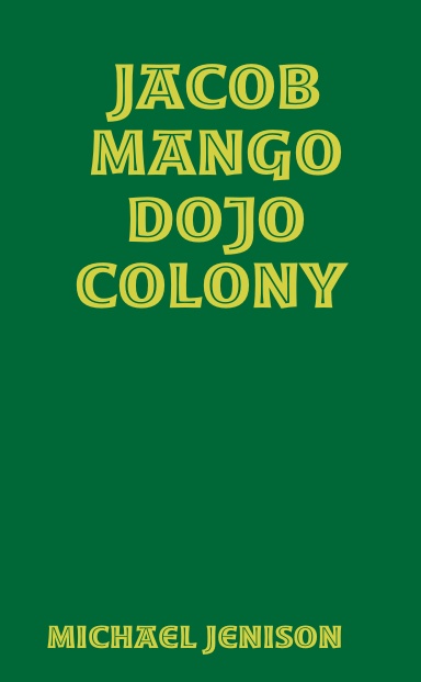 Jacob Mango Dojo Colony