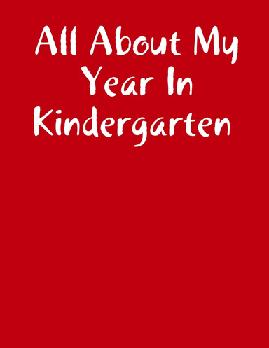 All About My Year In Kindergarten (paperback)