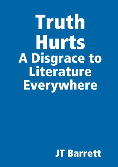 Truth Hurts: A Disgrace to Literature Everywhere