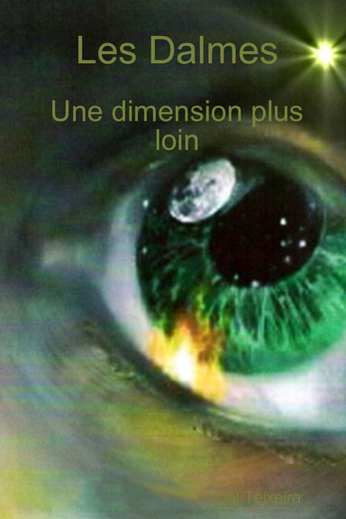 Les Dalmes - Une dimension plus loin