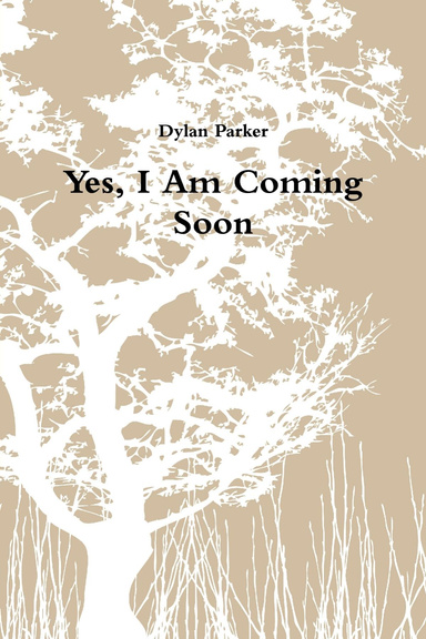 Yes, I Am Coming Soon