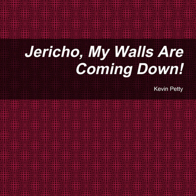 Jericho, My Walls Are Coming Down!
