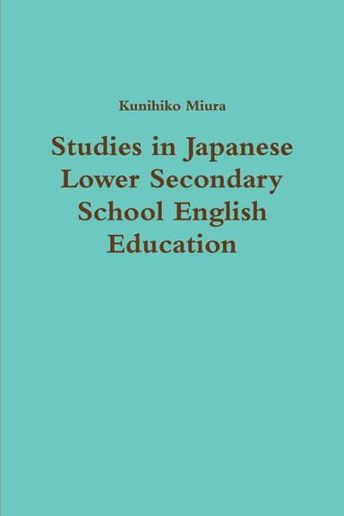 Studies in Japanese Lower Secondary School English Education