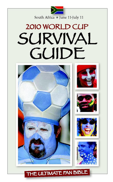 2010 World Cup Survival Guide