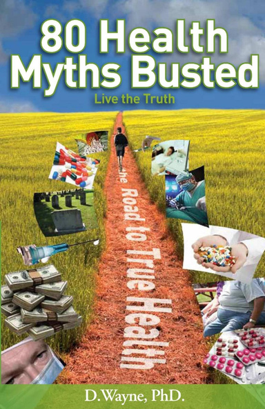 80 Health Myths Busted: Live the Truth