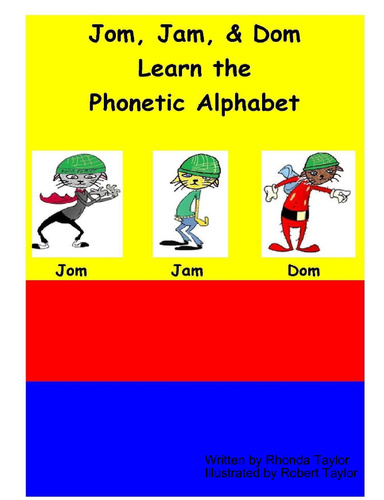 Jom, Jam, & Dom Learn the Phonetic Alphabet