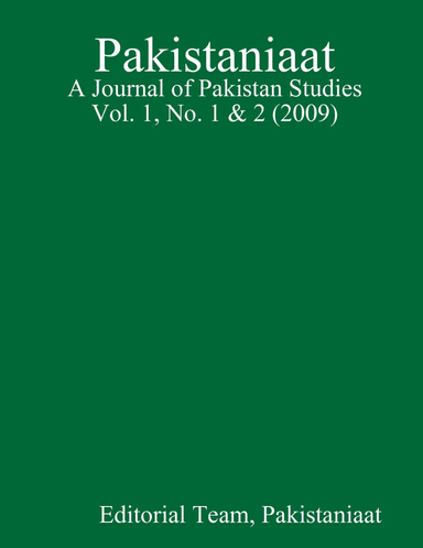 Pakistaniaat: A Journal of Pakistan Studies Vol. 1, No. 1 & 2 (2009)