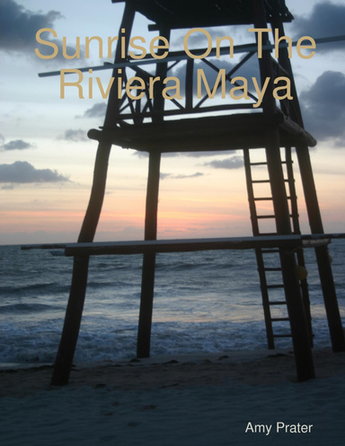 Sunrise On The Riviera Maya