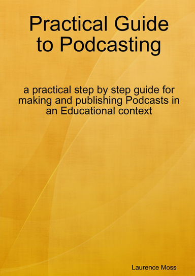 Practical Guide to Podcasting