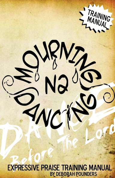 MOURNING INTO DANCING