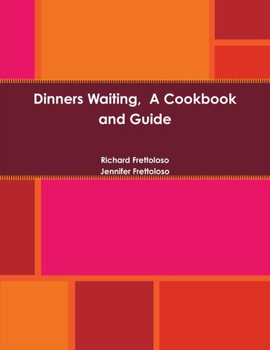 Dinners Waiting,  A Cookbook and Guide