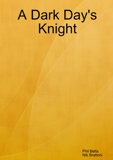 A Dark Day's Knight