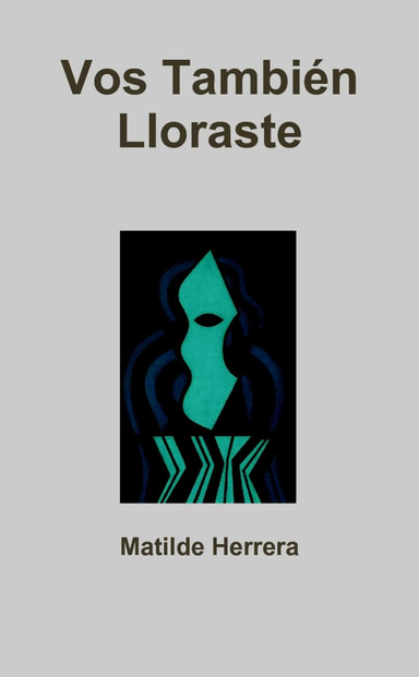 Vos También Lloraste