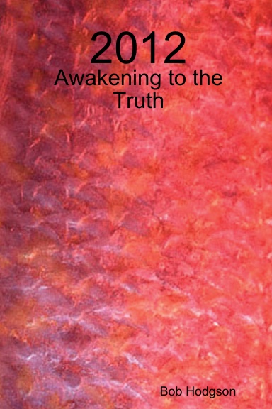 2012: Awakening to the Truth