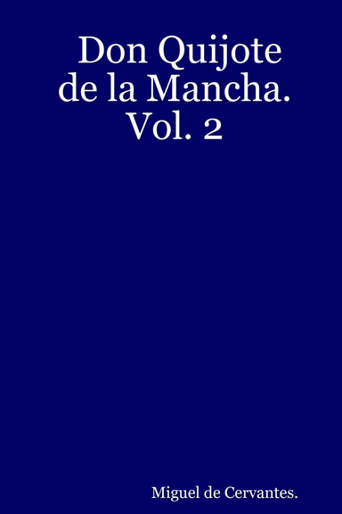 Don Quijote de la Mancha. Vol. 2