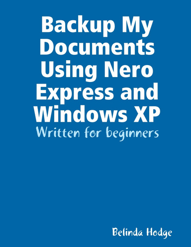 Backup My Documents Using Nero Express and Windows XP