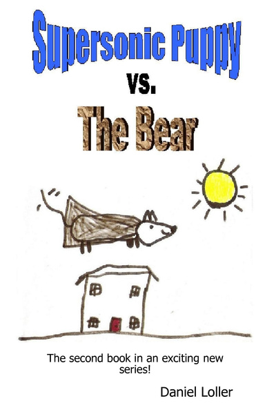 Supersonic Puppy vs The Bear
