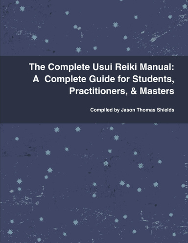 The Complete Usui Reiki Manual