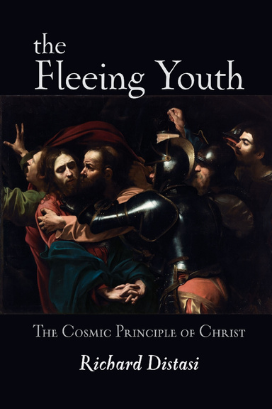 The Fleeing Youth: The Cosmic Principle of Christ