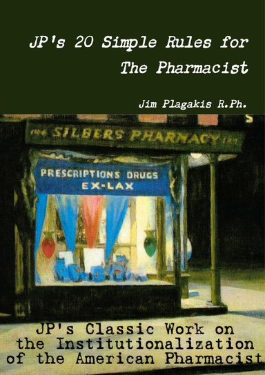 JP's 20 Simple Rules for The Pharmacist