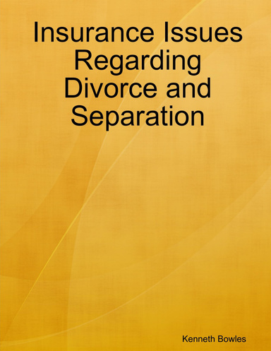 Insurance Issues Regarding Divorce and Separation
