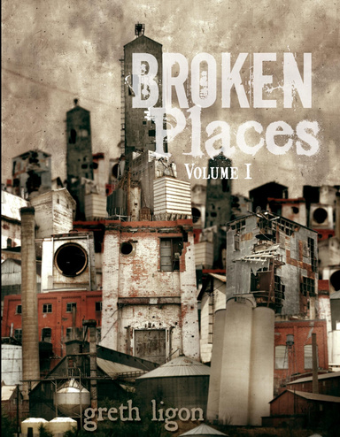 Broken Places Volume I