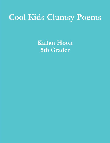 Cool Kids Clumsy Poems