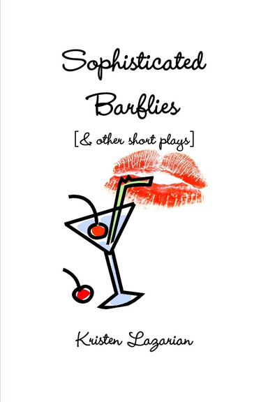 Sophisticated Barflies [& Other Short Plays]