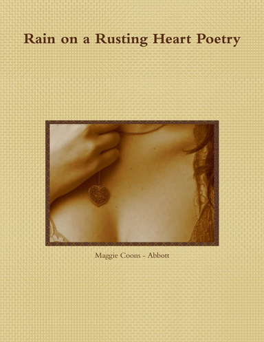 Rain on a Rusting Heart Poetry