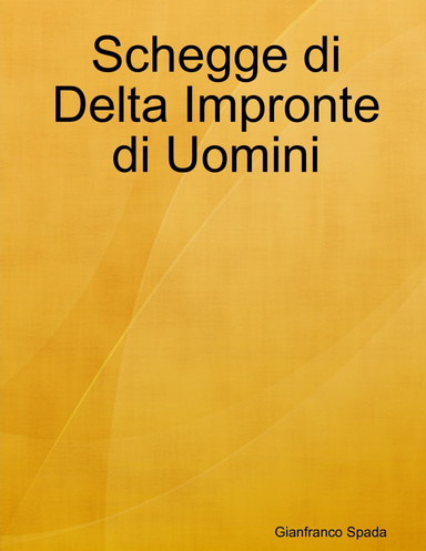 Schegge di Delta Impronte di Uomini