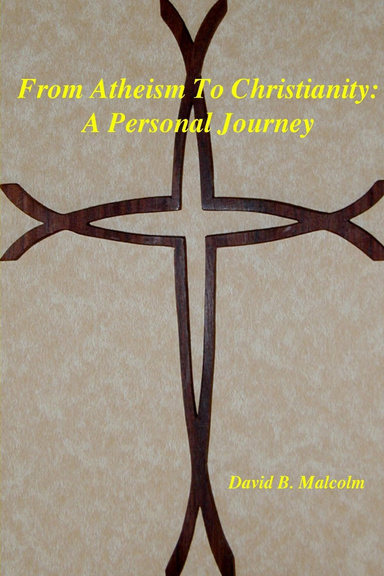 From Atheism To Christianity: A Personal Journey