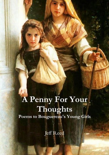 A Penny for Your Thoughts: Poems to Bouguereau's Young Girls