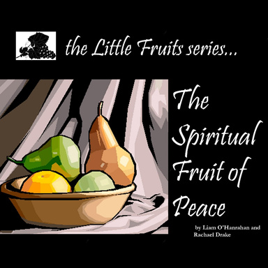The Spiritual Fruit Of Peace