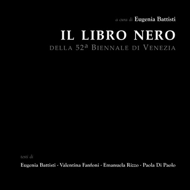 IL LIBRO NERO DELLA 52 BIENNALE