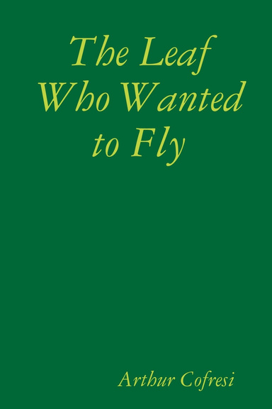 The Leaf Who Wanted to Fly