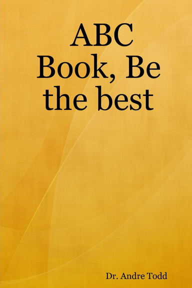 ABC Book, Be the best