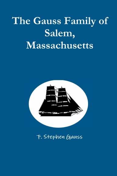 The Gauss Family of Salem, Massachusetts