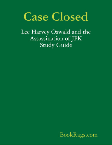 Case Closed: Lee Harvey Oswald and the Assassination of JFK Study Guide