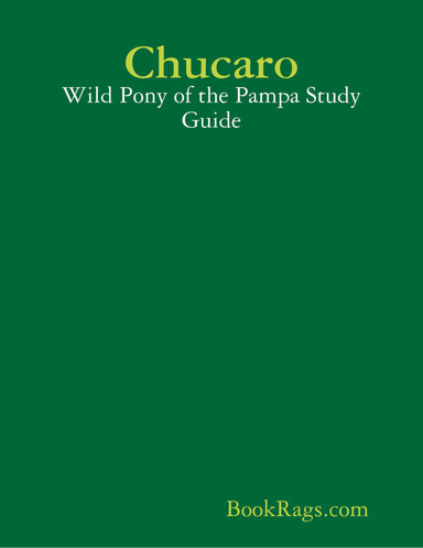Chucaro: Wild Pony of the Pampa Study Guide
