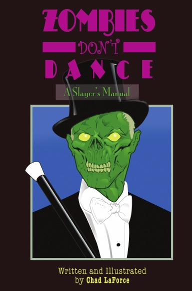 Zombies Don't Dance: A Slayer's Manual