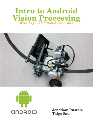 Intro to Android Vision Processing - With Lego NXT Robot Examples
