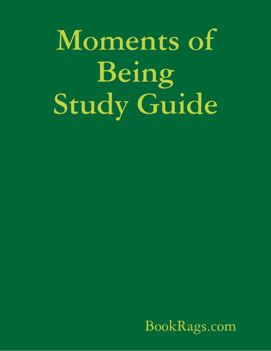 Moments of Being Study Guide