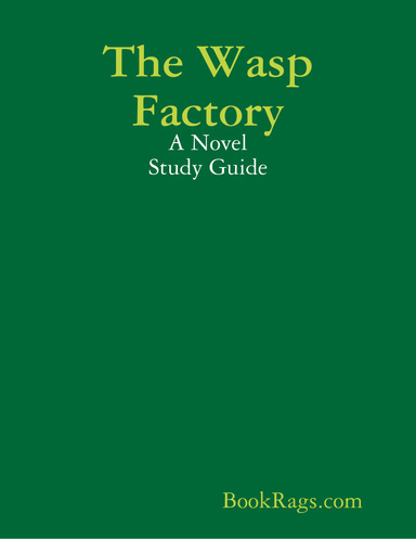 The Wasp Factory: A Novel Study Guide