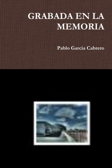 GRABADA EN LA MEMORIA